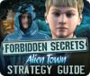 Forbidden Secrets: Alien Town Strategy Guide Spiel