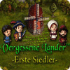 Vergessene Länder: Erste Siedler Spiel