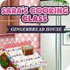 Sara's Cooking — Gingerbread House Spiel