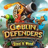 Goblin Defenders: Steel 'n' Wood Spiel