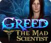 Greed: Der verrückte Wissenschaftler Spiel