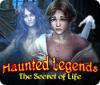 Haunted Legends: Das Geheimnis des Lebens Spiel