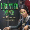 Haunted Manor: Die Königin des Todes Spiel