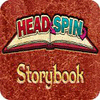 Headspin: Storybook Spiel