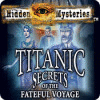 Hidden Mysteries: The Fateful Voyage - Titanic Spiel