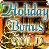 Holiday Bonus Gold Spiel