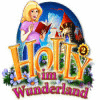 Holly 2: im Wunderland Spiel
