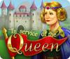 In Service of the Queen Spiel