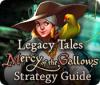 Legacy Tales: Mercy of the Gallows Strategy Guide Spiel