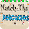 Match The Delicacies Spiel