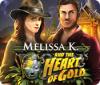 Melissa K. und das Herz aus Gold Spiel