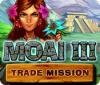 Moai 3: Trade Mission game