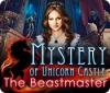 Mystery of Unicorn Castle: Meister der Bestien Spiel