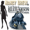 Nancy Drew - Last Train to Blue Moon Canyon Spiel