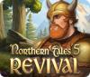 Northern Tales 5: Revival Spiel