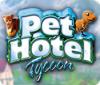 Pet Hotel Tycoon Spiel