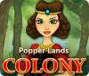 Popper Lands Colony Spiel