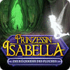Prinzessin Isabella: Die Rueckkehr des Fluches Spiel