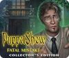 PuppetShow: Fatal Mistake Collector's Edition Spiel