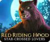 Red Riding Hood: Star-Crossed Lovers Spiel