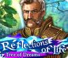 Reflections of Life: Baum der Träume Spiel