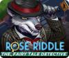 Rose Riddle: Die Märchendetektive Spiel