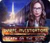 Sharpe Investigations: Death on the Seine Spiel