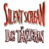 Silent Scream: Die Tänzerin Spiel