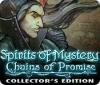 Spirits of Mystery: Ketten des Versprechens Sammleredition Spiel