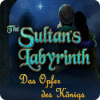 The Sultans Labyrinth: Das Opfer des Königs Spiel
