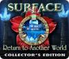 Surface: Rückkehr in die Anderwelt Sammleredition Spiel