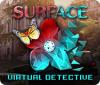 Surface: Virtuelle Welten Spiel