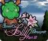 Sweet Lily Dreams: Chapter III Spiel