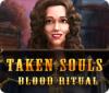 Taken Souls: Blood Ritual Spiel