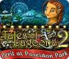 Tales of Lagoona 2: Poseidon Park in Gefahr Spiel