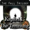 The Fall Trilogy: Kapitel 1 - Die Trennung Spiel