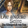 Die andere Seite: Das Königreich von Eon Spiel