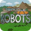 The Trouble With Robots Spiel