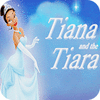 Tiana and the Tiara Spiel