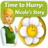 Time to Hurry: Nicole's Story Spiel