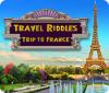 Travel Riddles: Trip to France Spiel