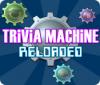 Trivia Machine Reloaded Spiel