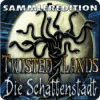 Twisted Lands: Die Schattenstadt - Sammleredition game