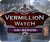 Vermillion Watch: Blutbad Spiel