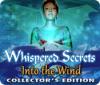 Whispered Secrets: Into the Wind Collector's Edition Spiel