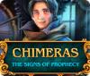 Chimeras: Die Vorzeichen der Prophezeiung game