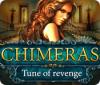 Chimeras: Melodie der Rache game