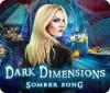 Dark Dimensions: Trauriges Lied game