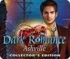 Dark Romance: Ashville Sammleredition game