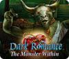 Dark Romance: Menagerie der Monster game